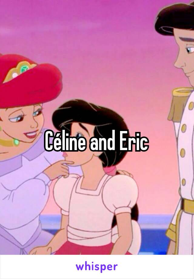 Céline and Eric