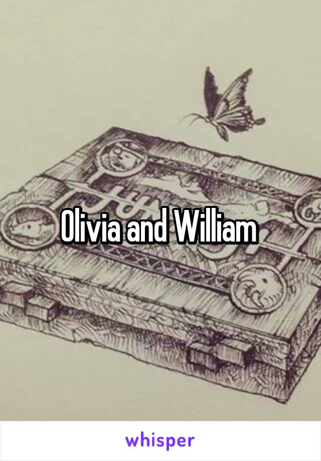 Olivia and William 