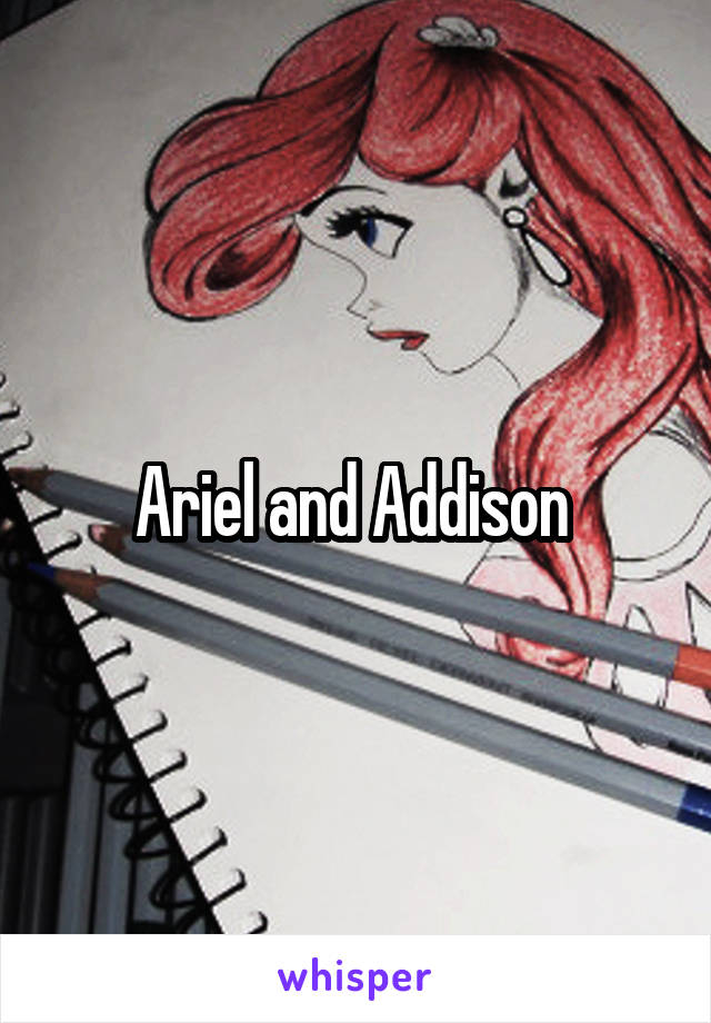 Ariel and Addison 