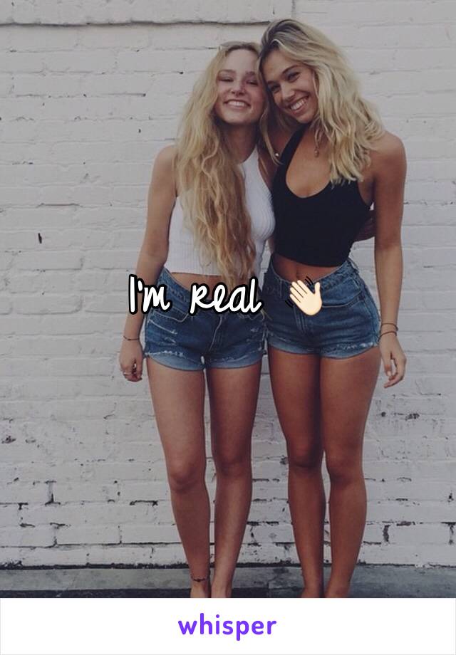 I'm real 👋🏻