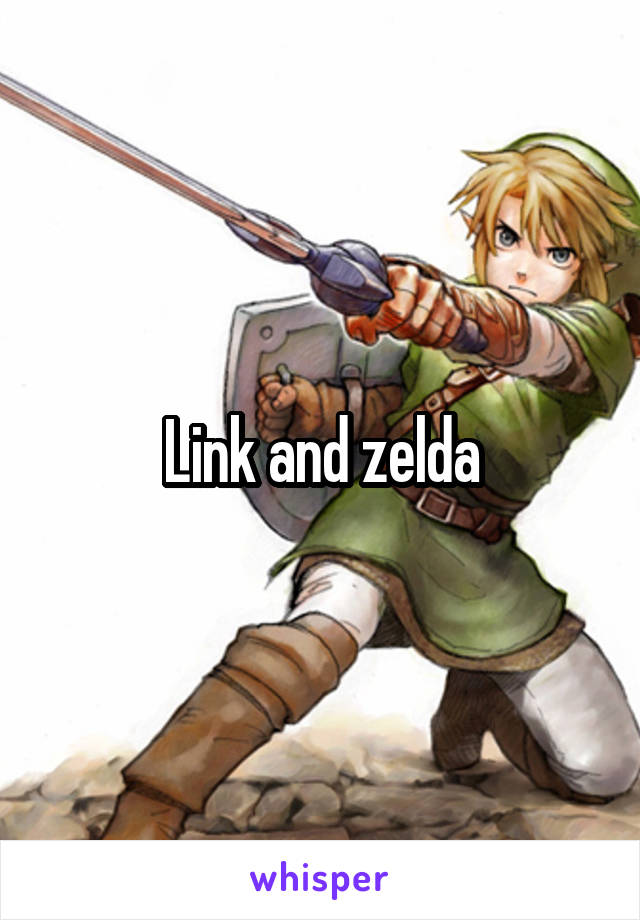 Link and zelda