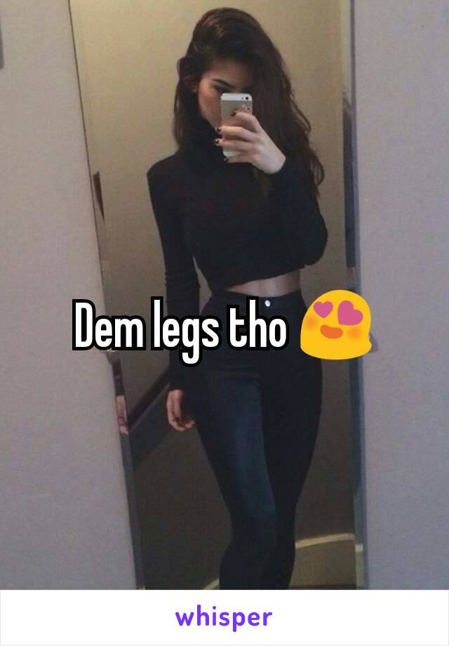 Dem legs tho 😍