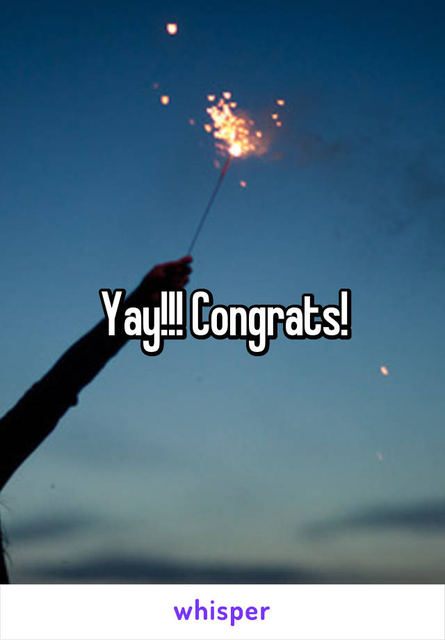 Yay!!! Congrats!
