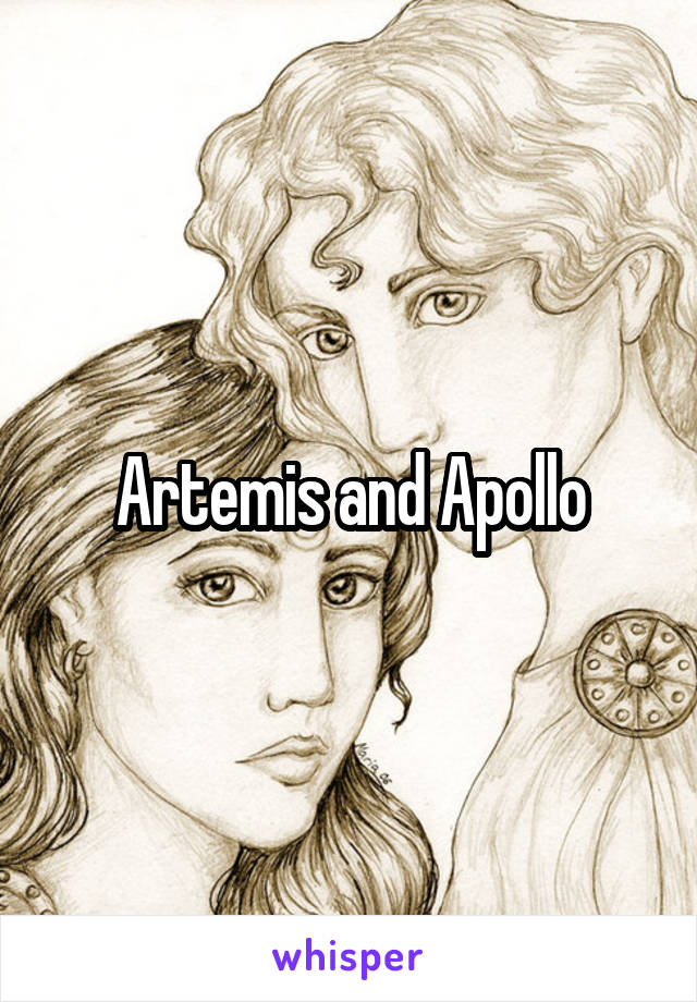 Artemis and Apollo