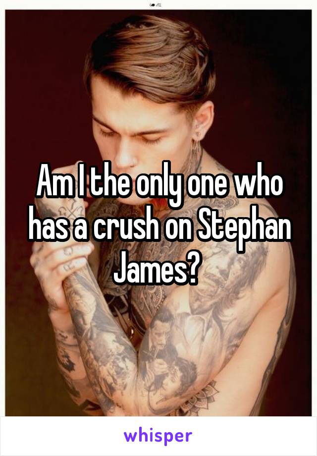 Am I the only one who has a crush on Stephan James? 