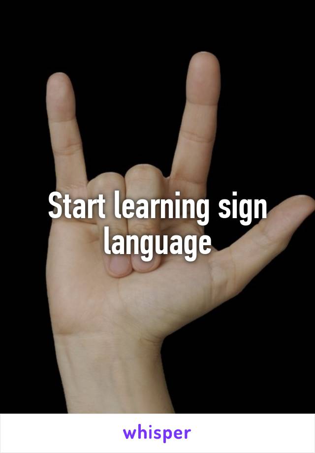 Start learning sign language