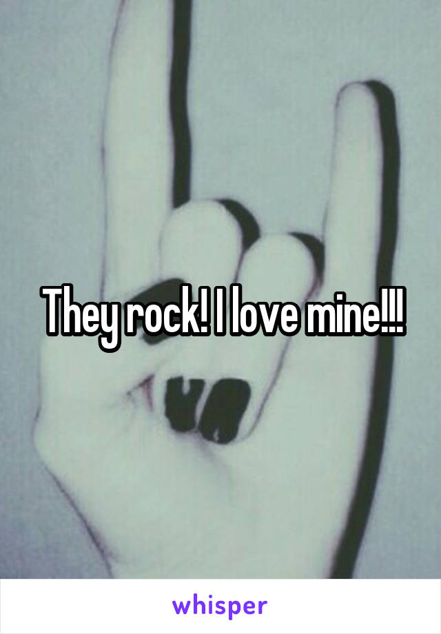 They rock! I love mine!!!