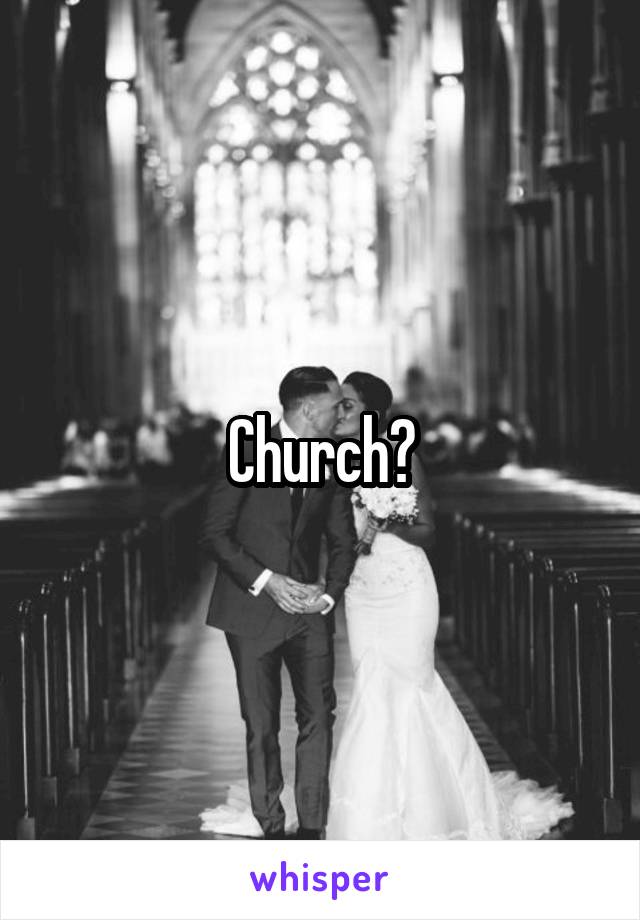 Church?