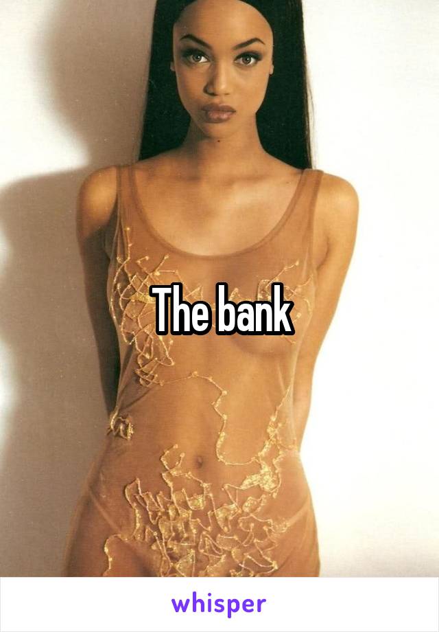 The bank