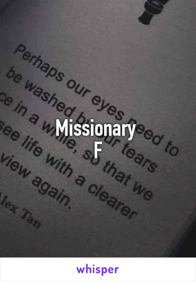 Missionary 
F