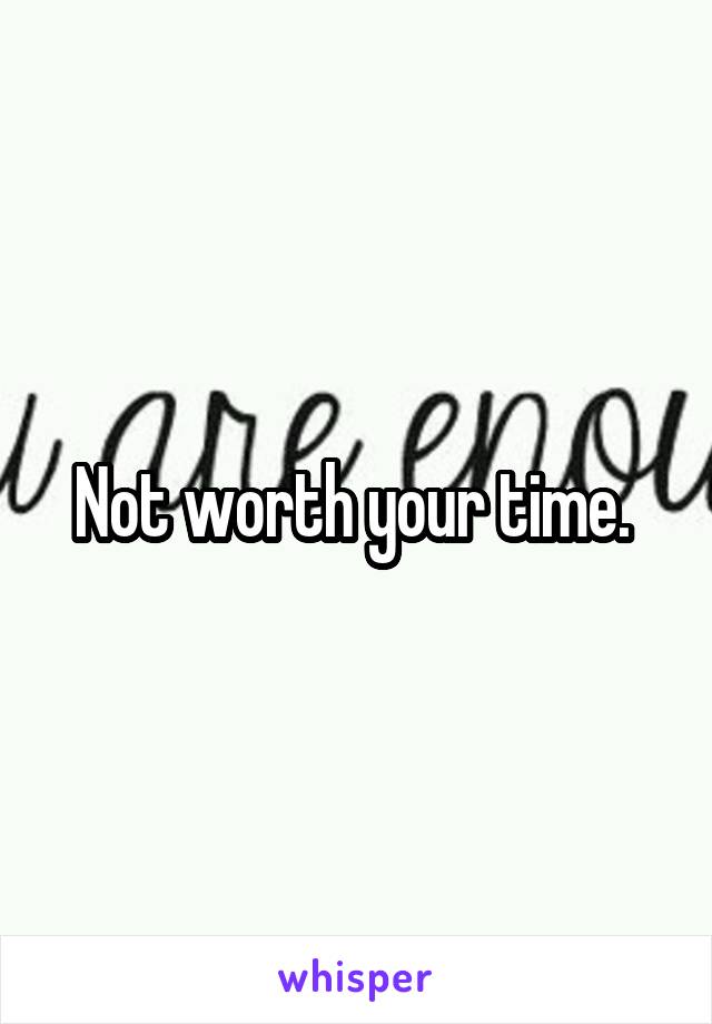 Not worth your time. 