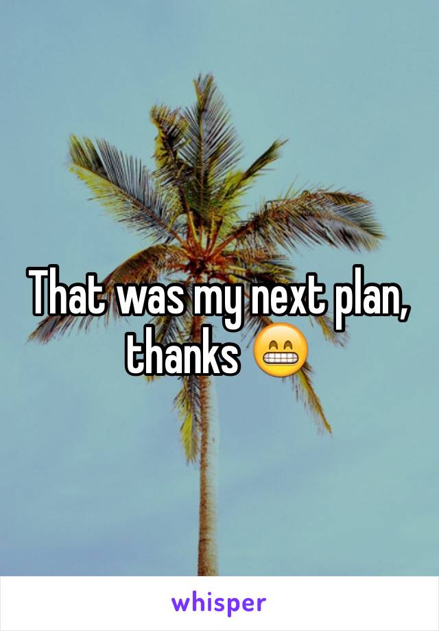 That was my next plan, thanks 😁