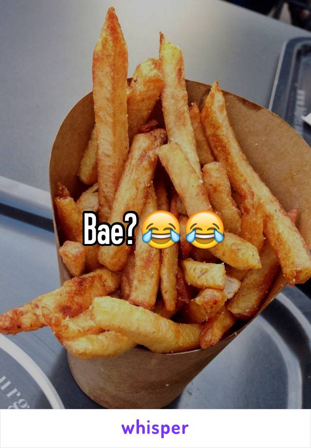 Bae?😂😂