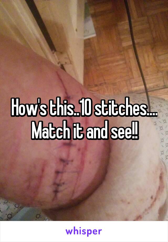 How's this..10 stitches.... Match it and see!!