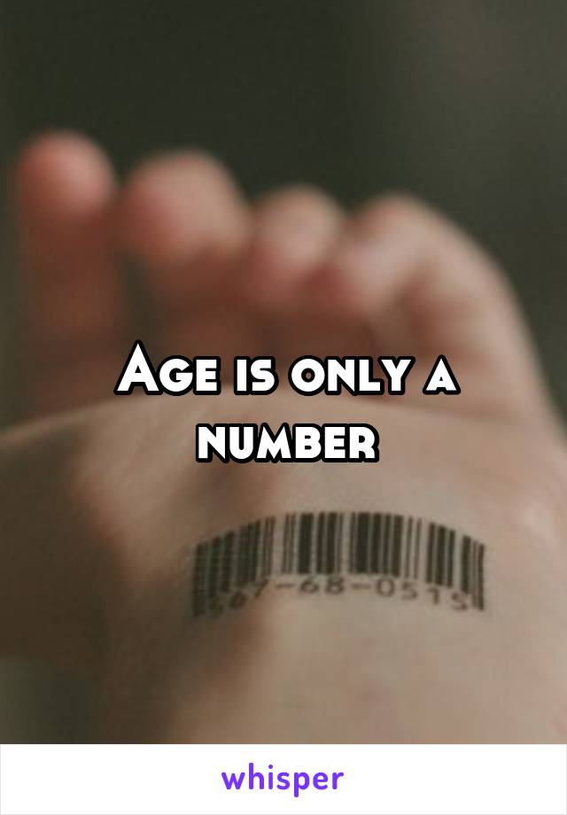 Age is only a number