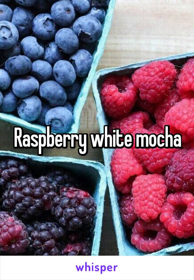 Raspberry white mocha