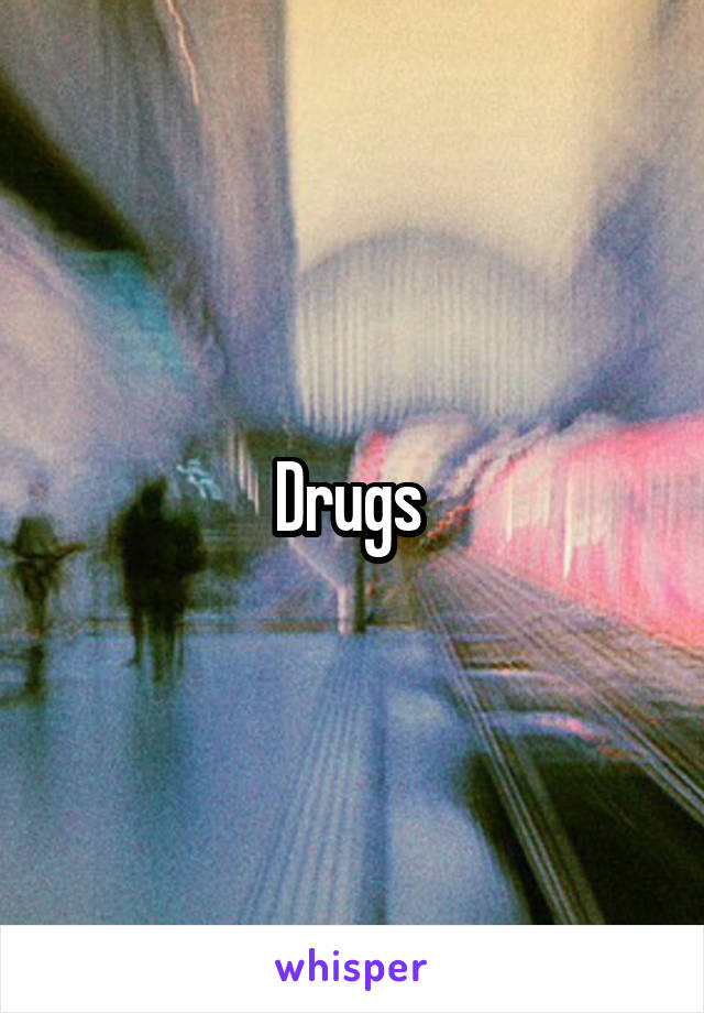 Drugs 