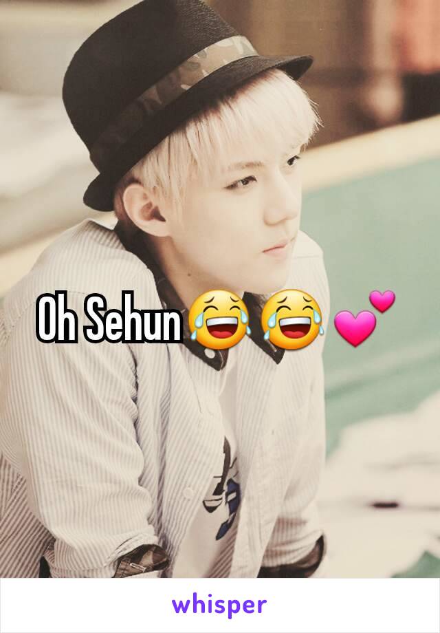 Oh Sehun😂😂💕