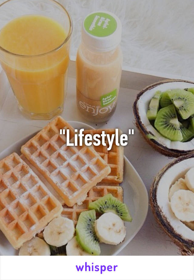 "Lifestyle"