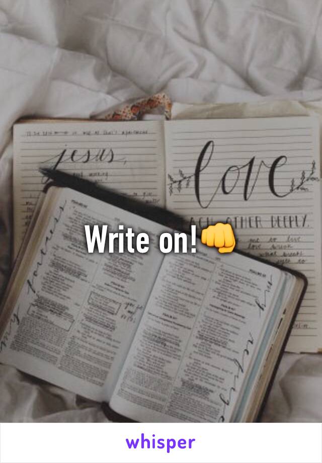 Write on!👊