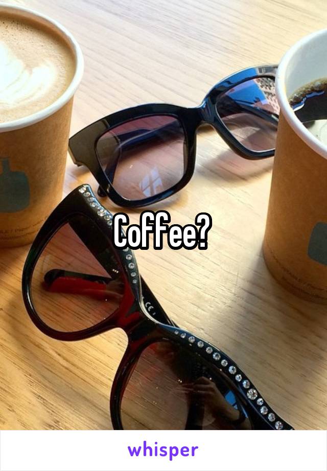 Coffee? 