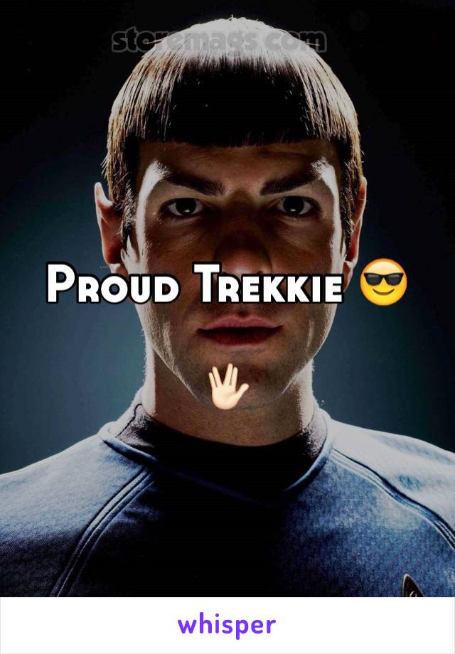 Proud Trekkie 😎

🖖🏻