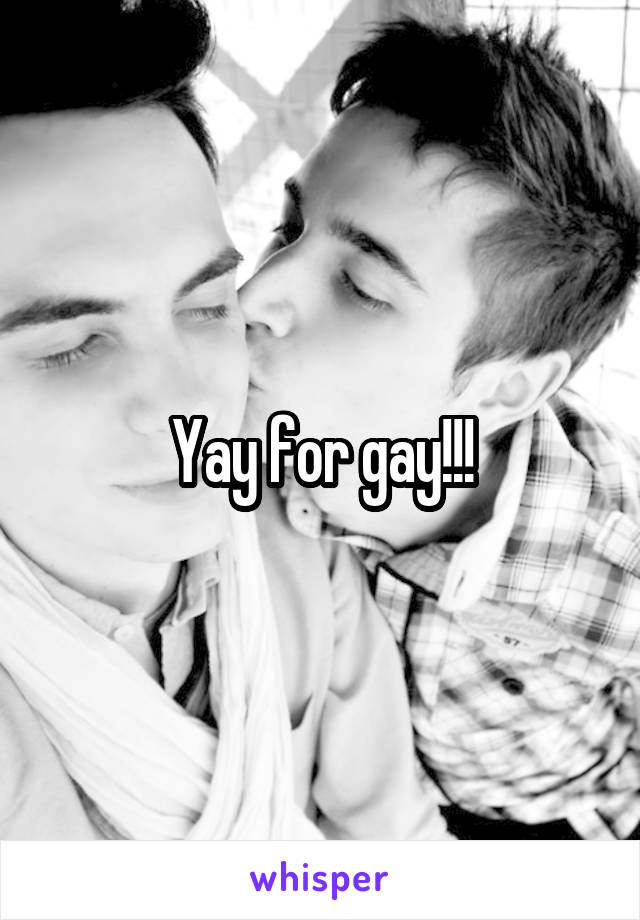 Yay for gay!!!