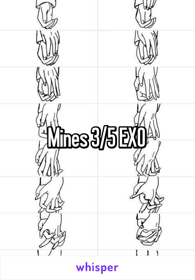 Mines 3/5 EXO 