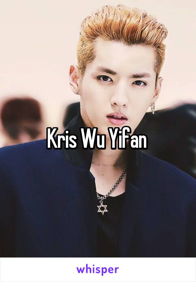 Kris Wu Yifan 