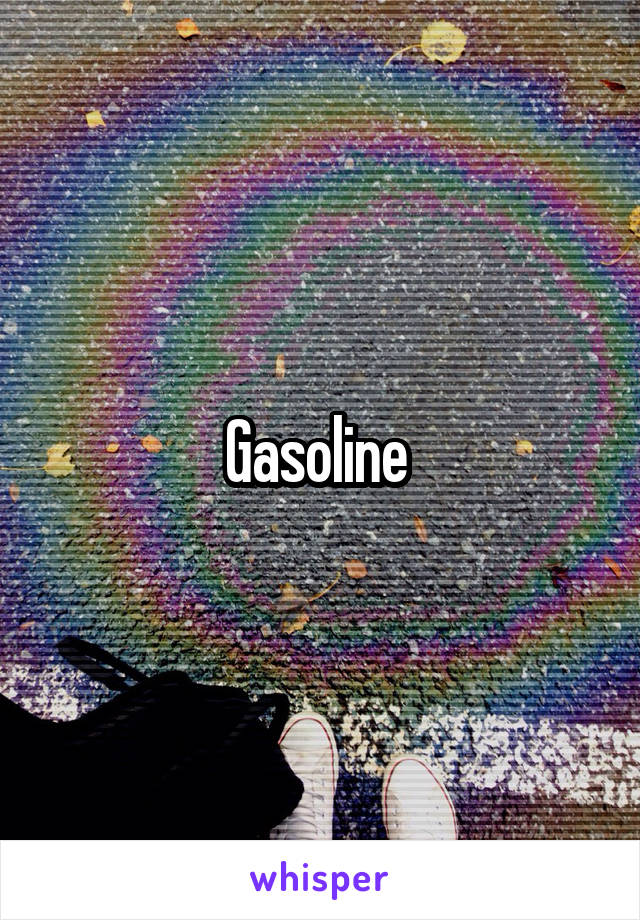 Gasoline 