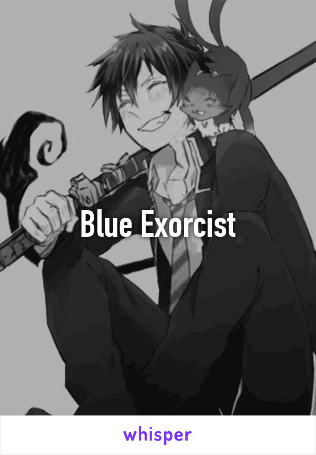 Blue Exorcist