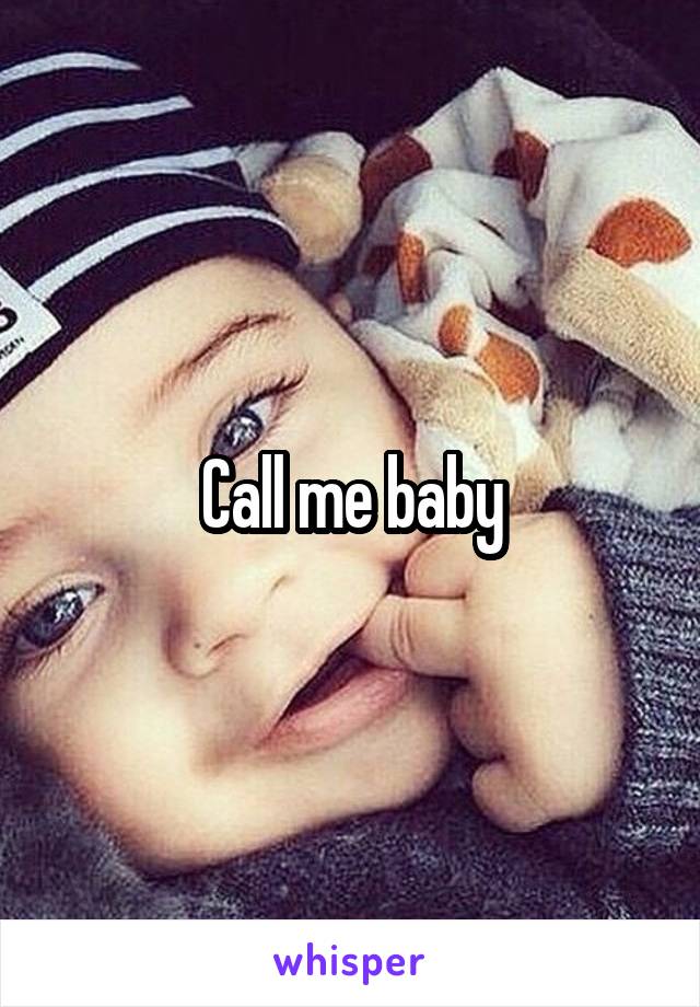 Call me baby