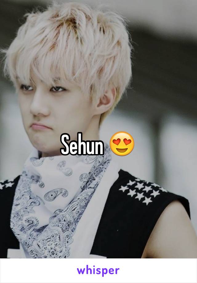 Sehun 😍