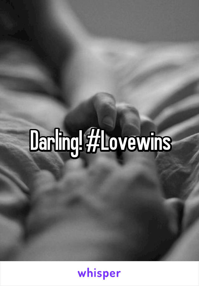 Darling! #Lovewins