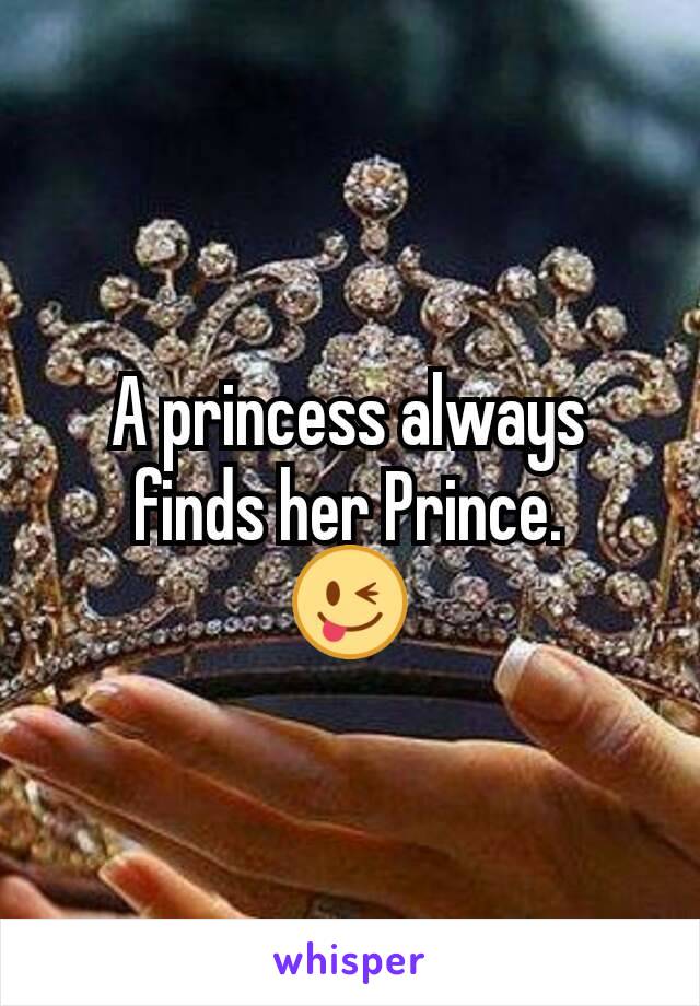 A princess always finds her Prince.
😜