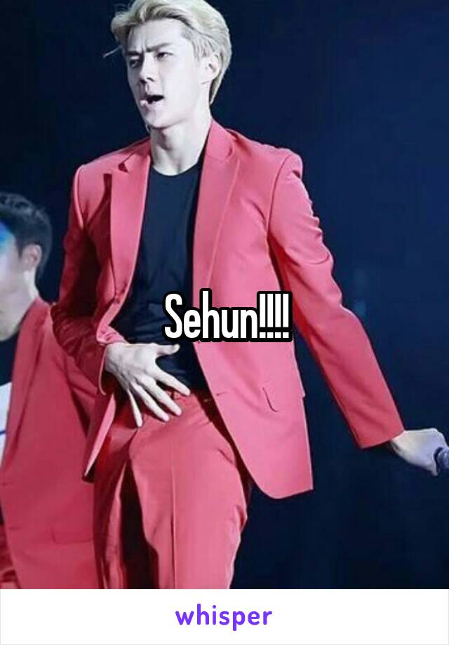 Sehun!!!!