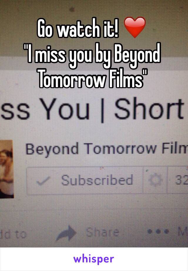 Go watch it! ❤️
"I miss you by Beyond Tomorrow Films" 