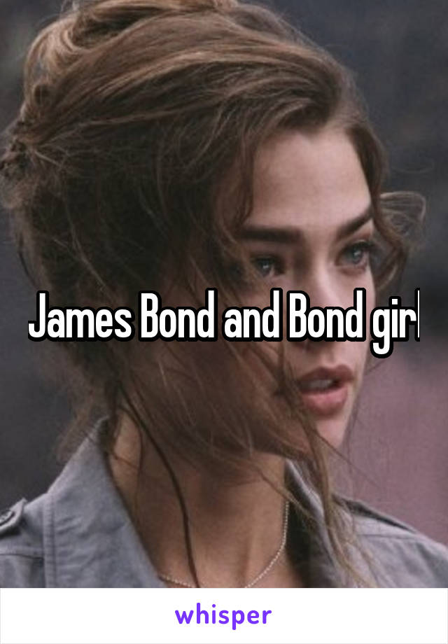 James Bond and Bond girl