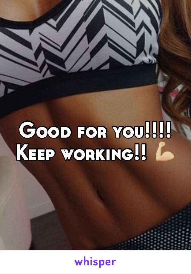 Good for you!!!! Keep working!! ðŸ’ªðŸ�¼