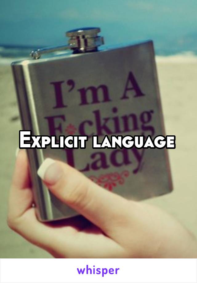 Explicit language 