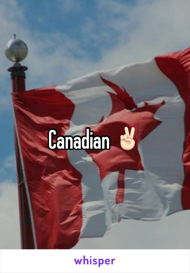 Canadian ✌🏻️