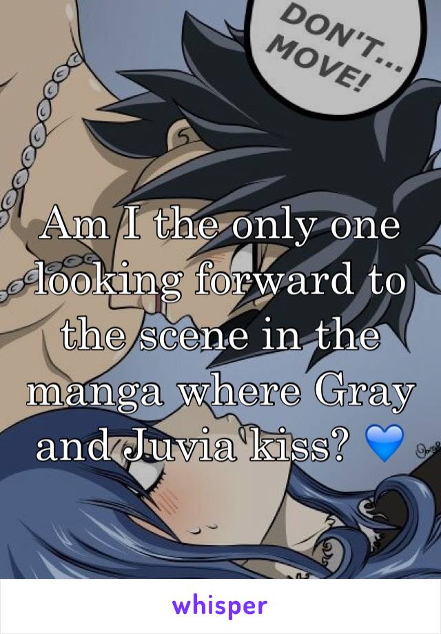 Am I the only one looking forward to the scene in the manga where Gray and Juvia kiss? 💙