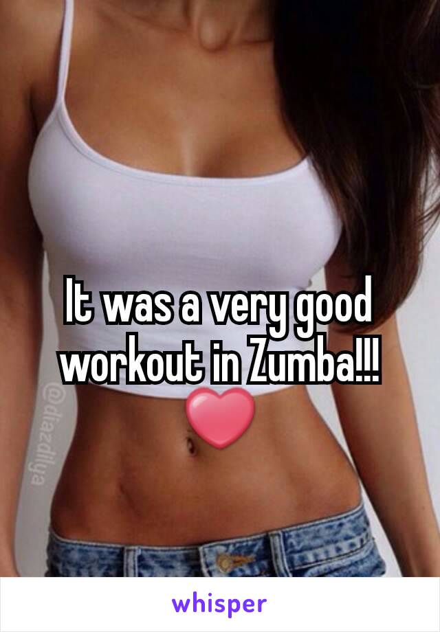 It was a very good workout in Zumba!!!❤