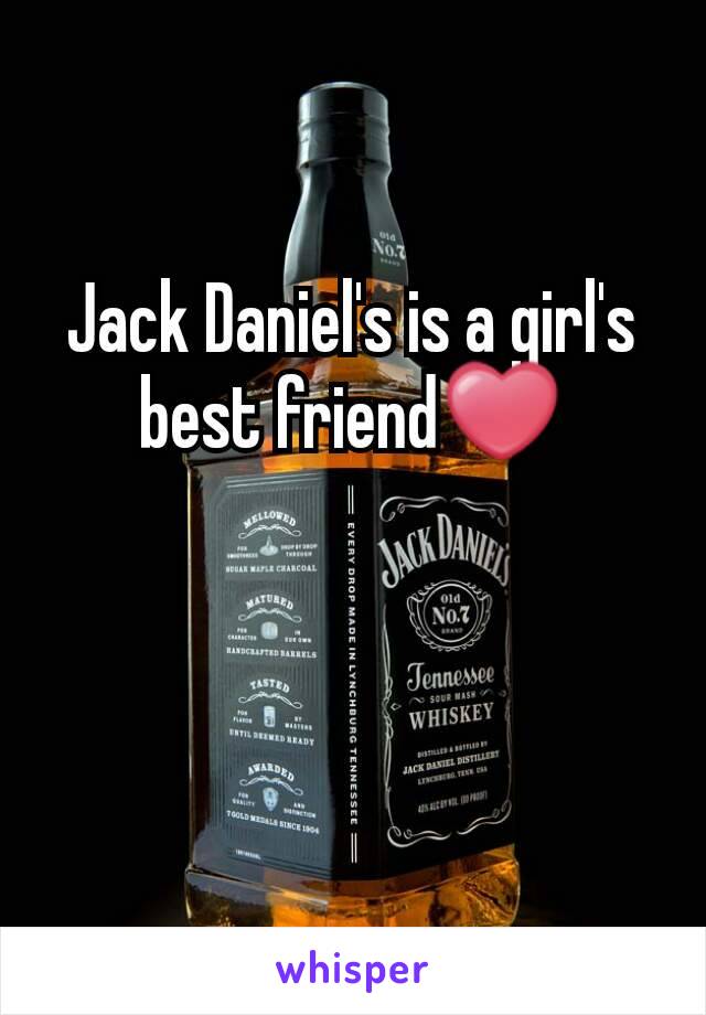 Jack Daniel's is a girl's best friend❤