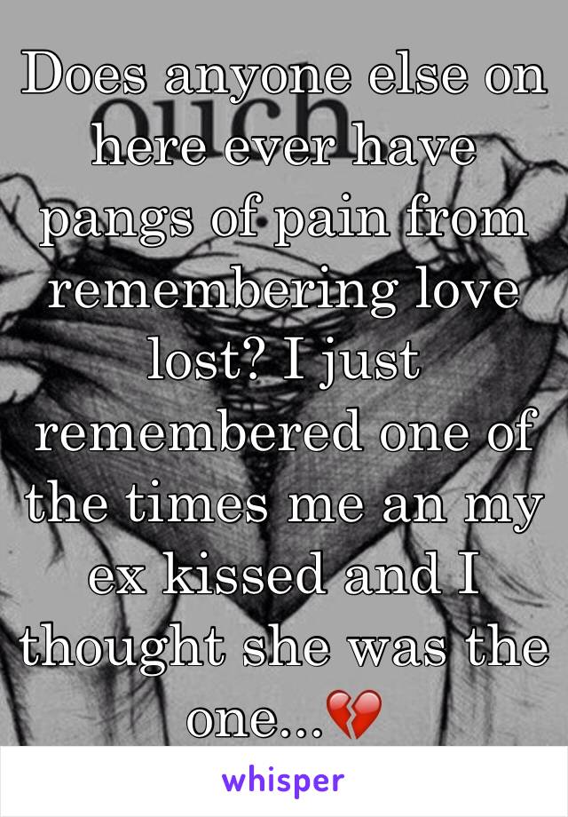 Does anyone else on here ever have pangs of pain from remembering love lost? I just remembered one of the times me an my ex kissed and I thought she was the one...💔
#heartbreak