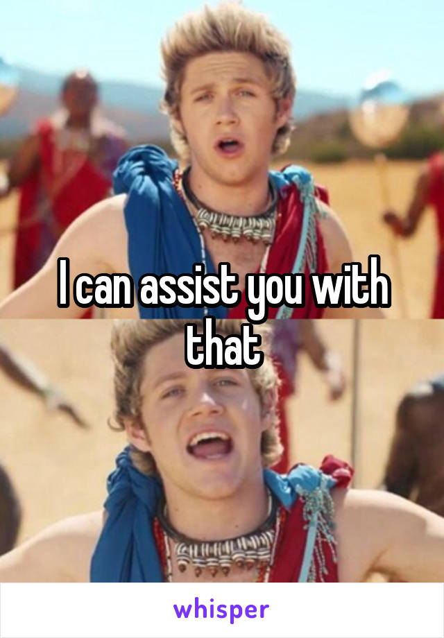 I can assist you with that