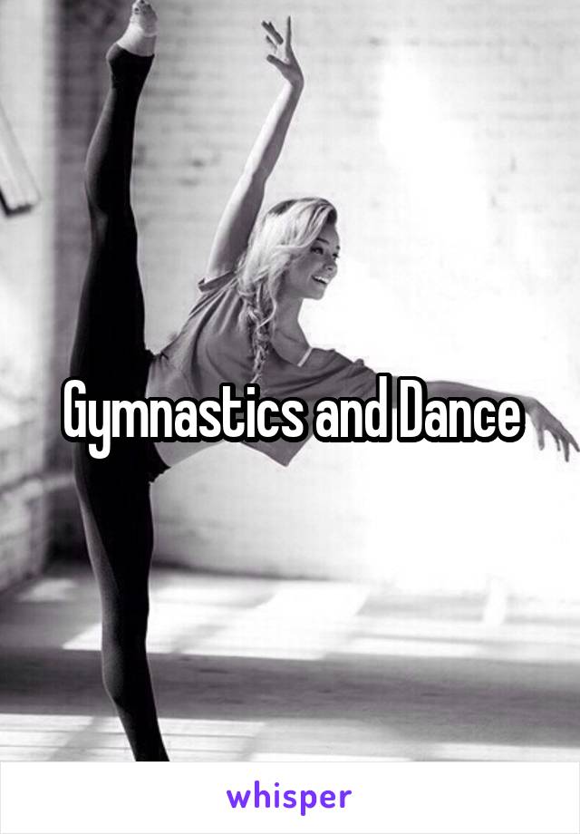 Gymnastics and Dance