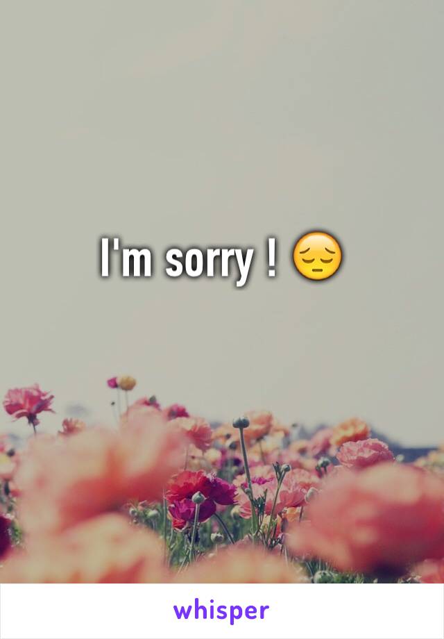 I'm sorry ! 😔
