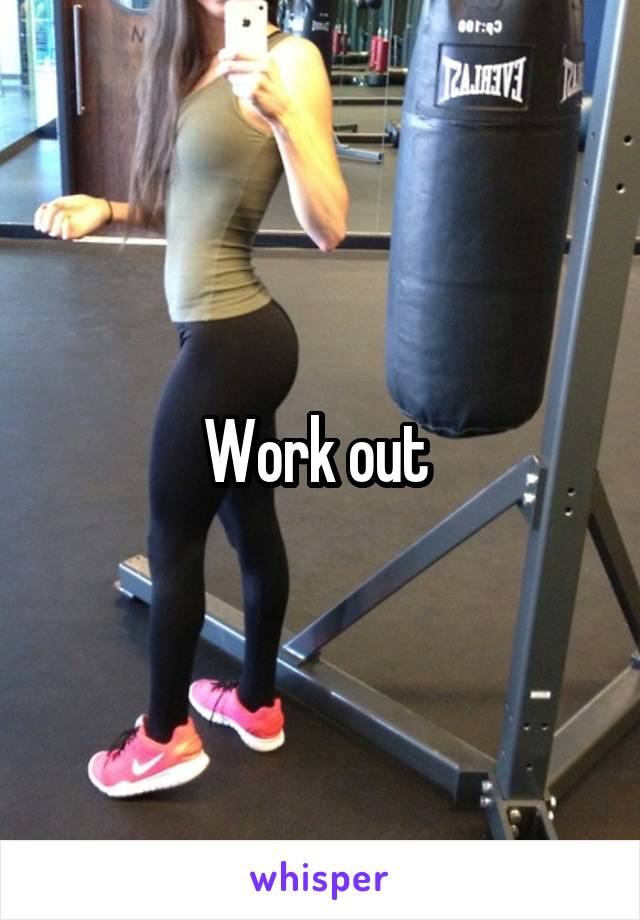 Work out 