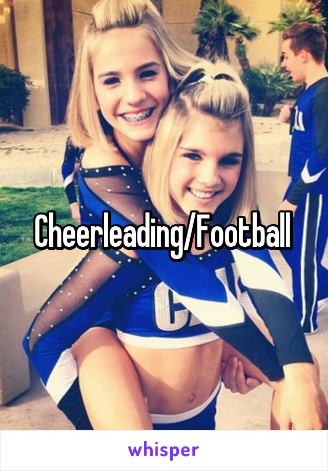 Cheerleading/Football 